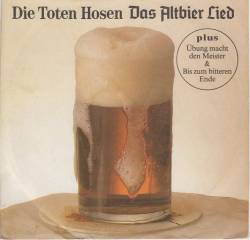 Die Toten Hosen : Das Altbier Lied